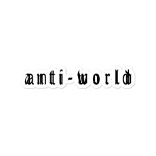 Load image into Gallery viewer, "Anti-World" Text Logo Bubble-Free Stickers